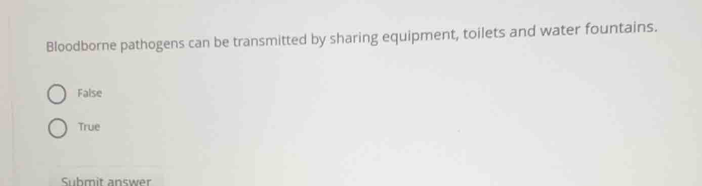 bloodborne pathogens can be transmitted by sharing equipment, toilets a…