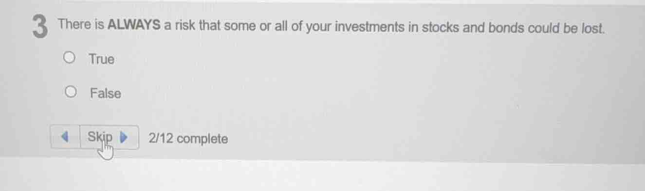 3 there is always a risk that some or all of your investments in stocks…