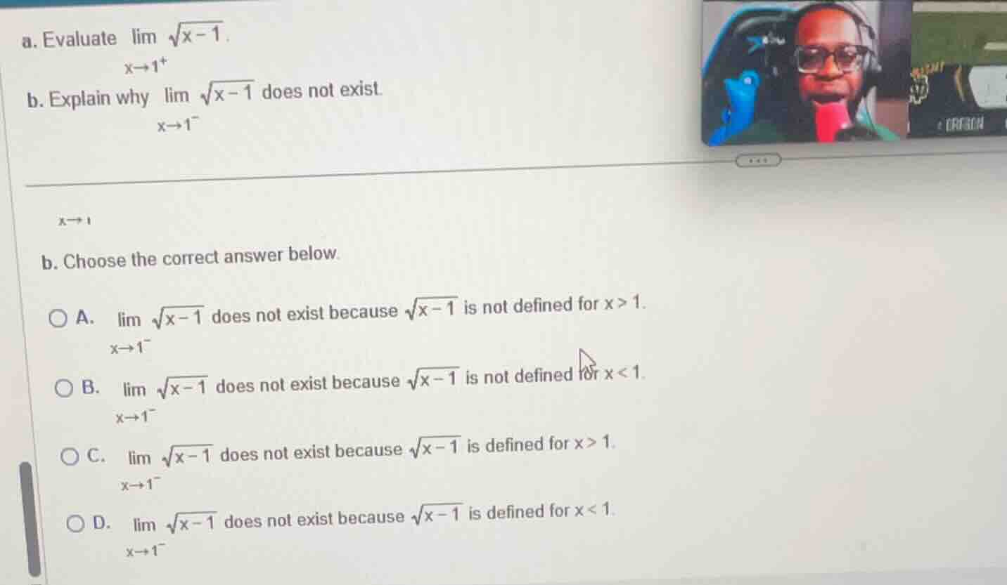 a. evaluate \\(\\lim_{x \\to 1^+} \\sqrt{x-1}\\). b. explain why \\(\\l…