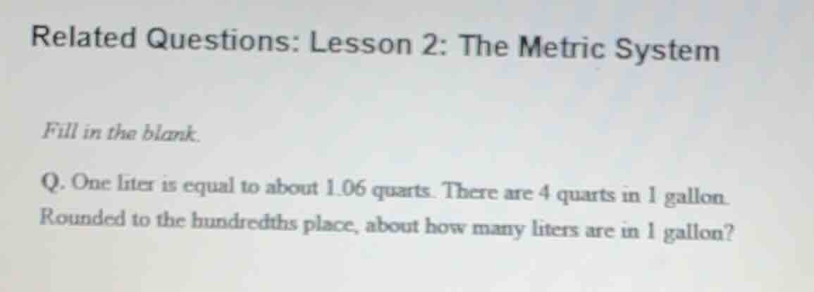 related questions: lesson 2: the metric system fill in the blank. q. on…