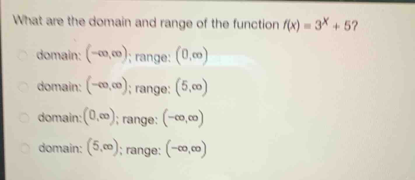 what are the domain and range of the function (f(x) = 3^x + 5)? domain:…
