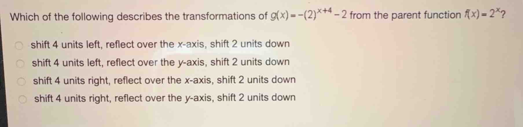 which of the following describes the transformations of (g(x) = -(2)^{x…