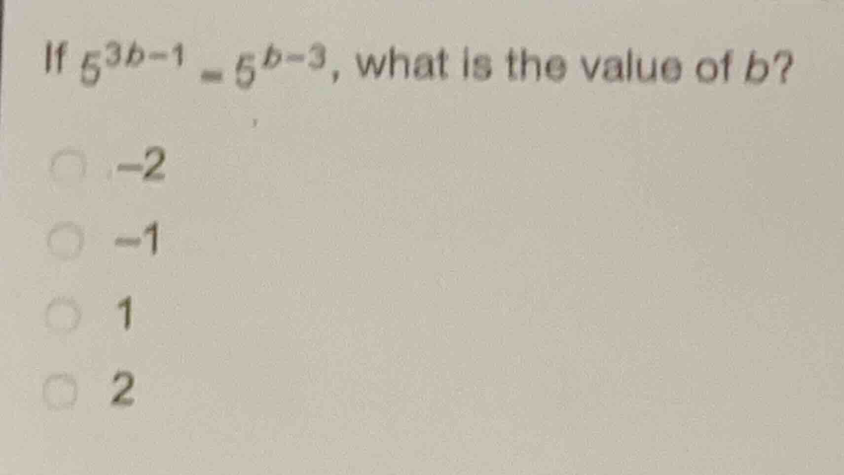 if \\(5^{3b-1} = 5^{b-3}\\), what is the value of \\(b\\)? -2 -1 1 2