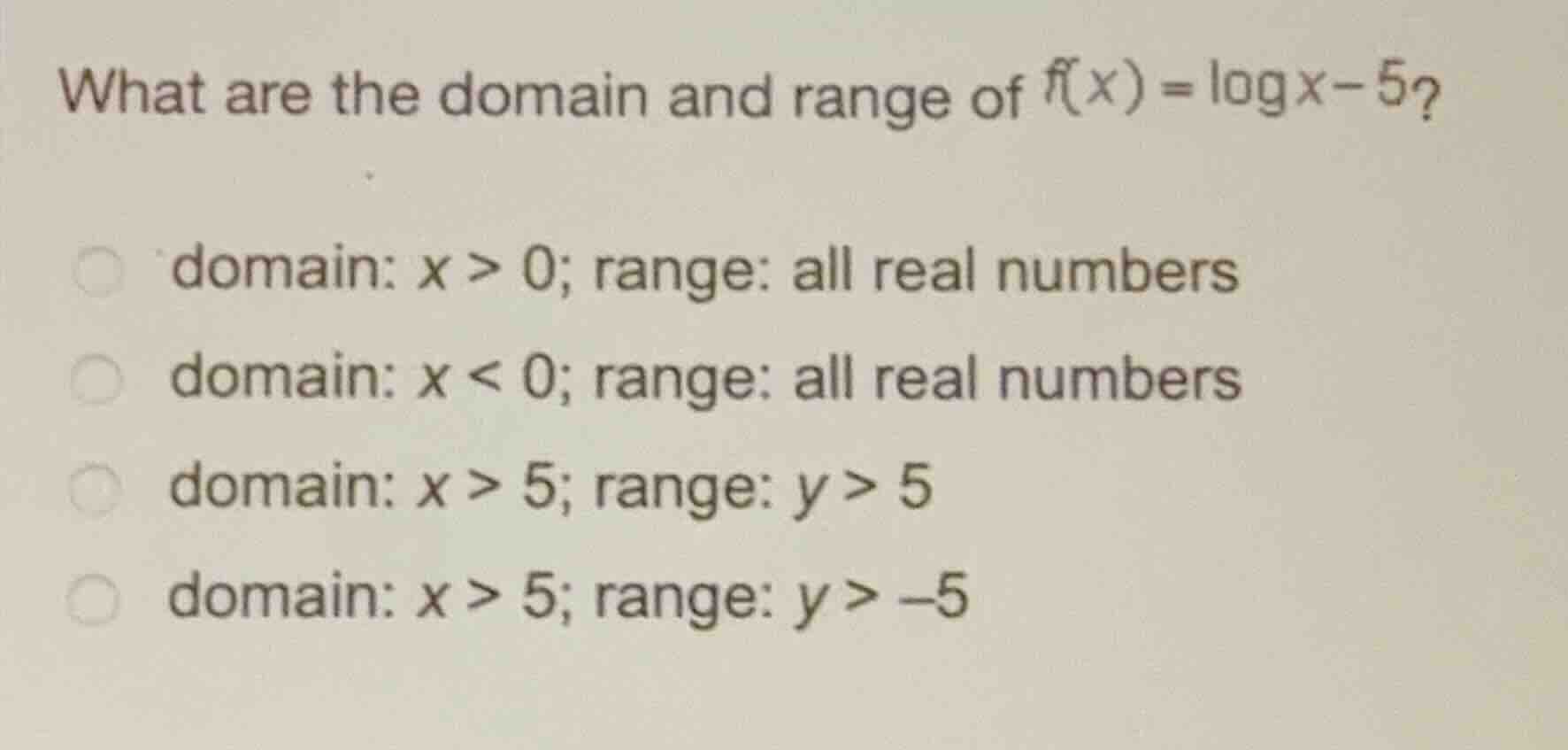 what are the domain and range of \\(f(x) = \\log x - 5\\)? domain: \\(x…