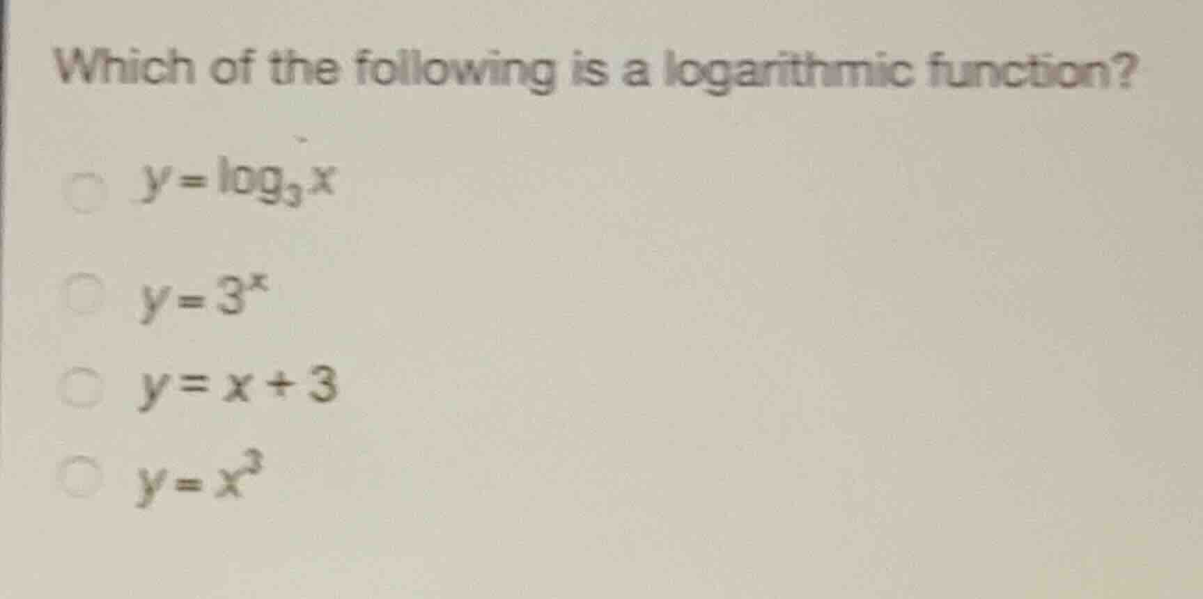 which of the following is a logarithmic function? \\(y = \\log_{3} x\\)…