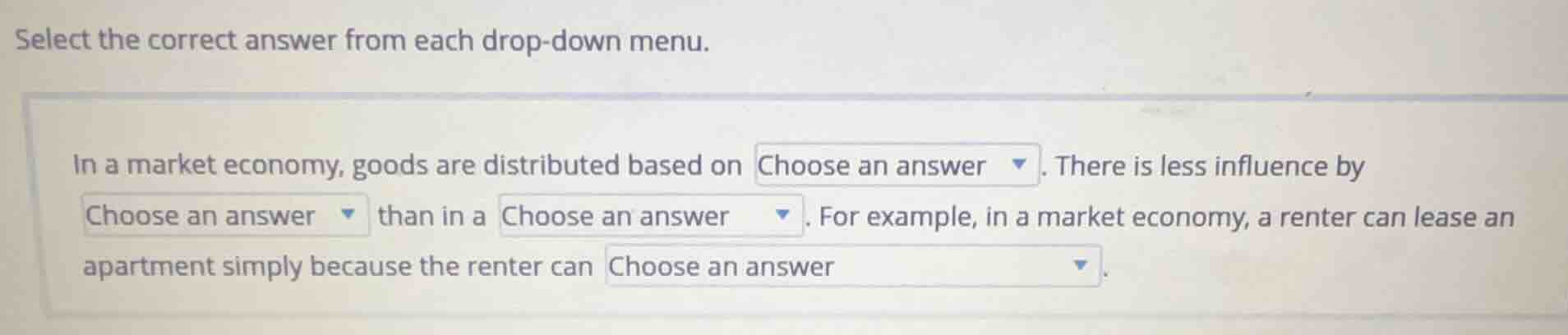 select the correct answer from each drop-down menu. in a market economy…