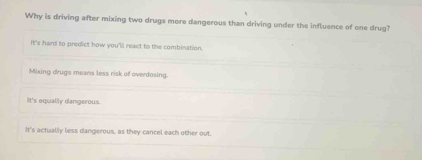 why is driving after mixing two drugs more dangerous than driving under…