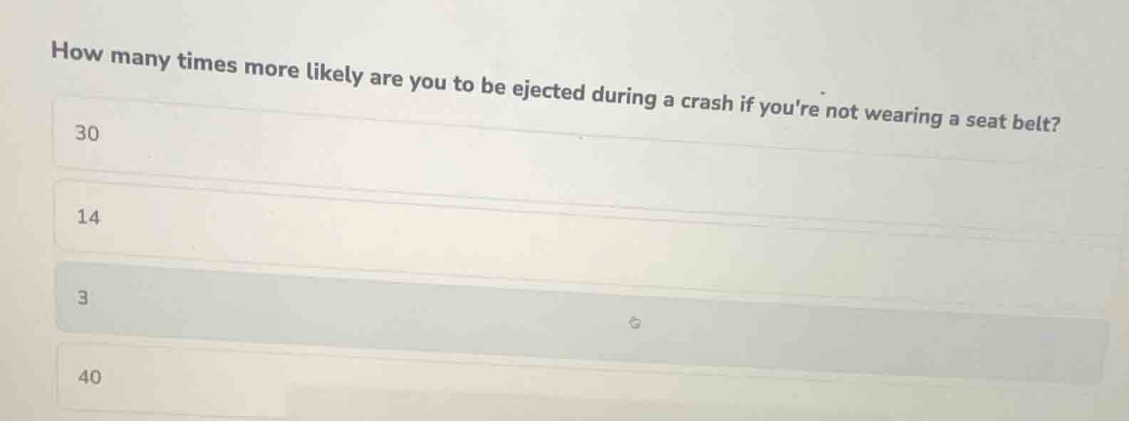 how many times more likely are you to be ejected during a crash if your…