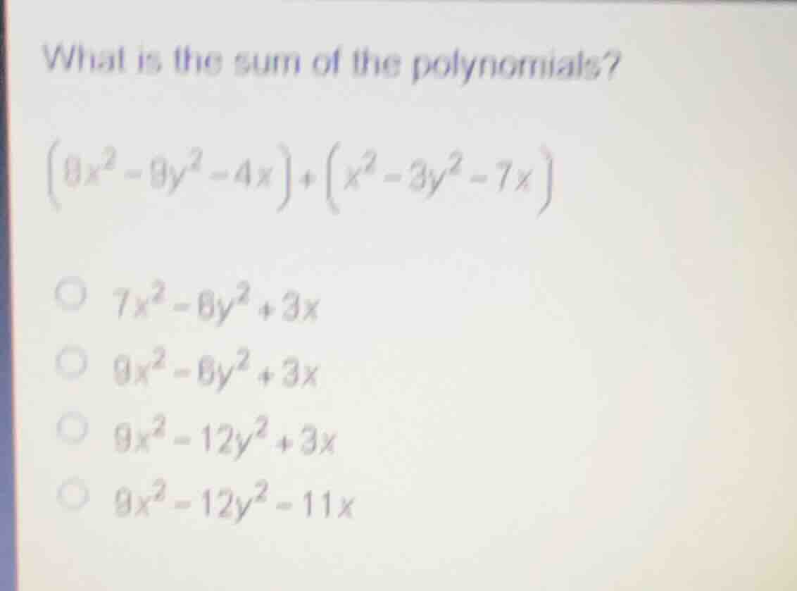 what is the sum of the polynomials? \\((8x^2 - 9y^2 - 4x) + (x^2 - 3y^2…