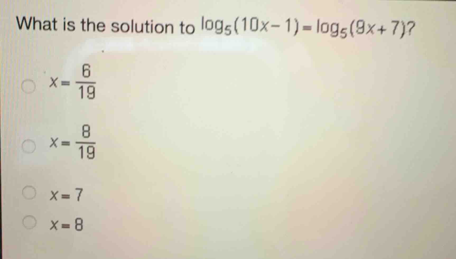 what is the solution to \\(\\log_{5}(10x-1) = \\log_{5}(9x+7)\\)? \\(x …
