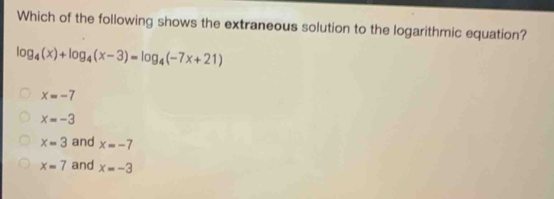 which of the following shows the extraneous solution to the logarithmic…