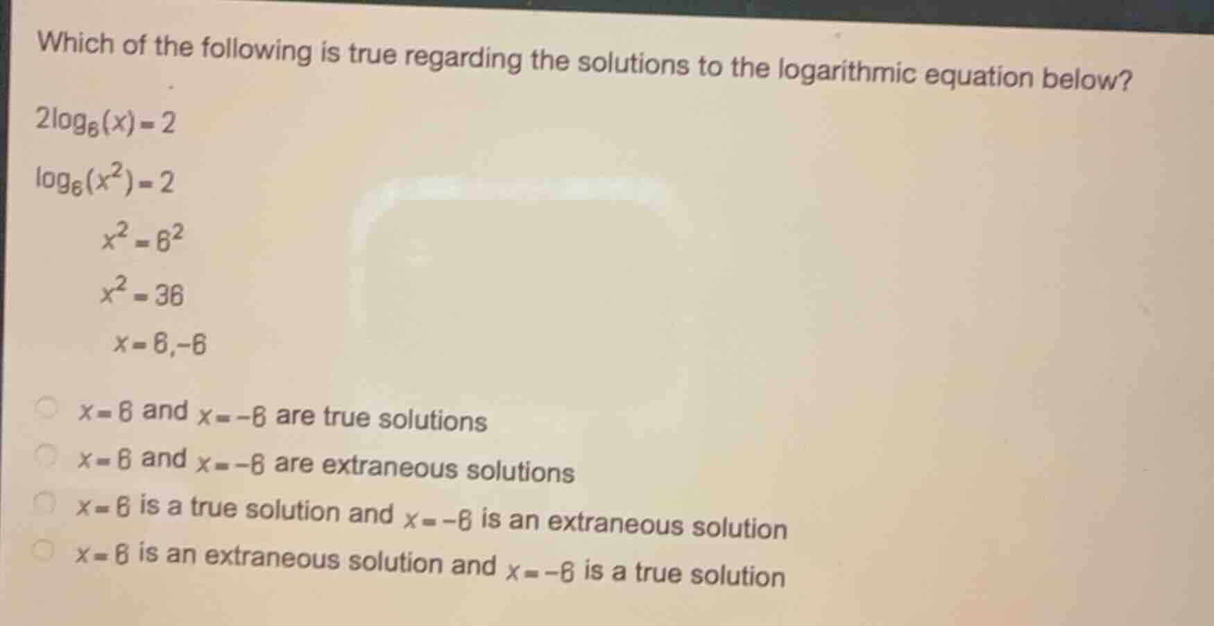 which of the following is true regarding the solutions to the logarithm…