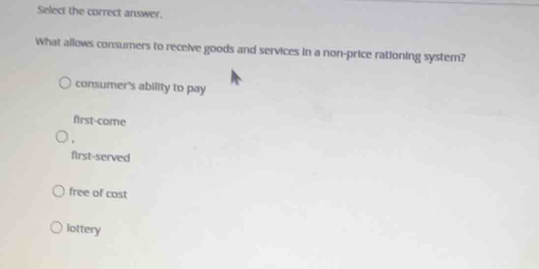 select the correct answer. what allows consumers to receive goods and s…