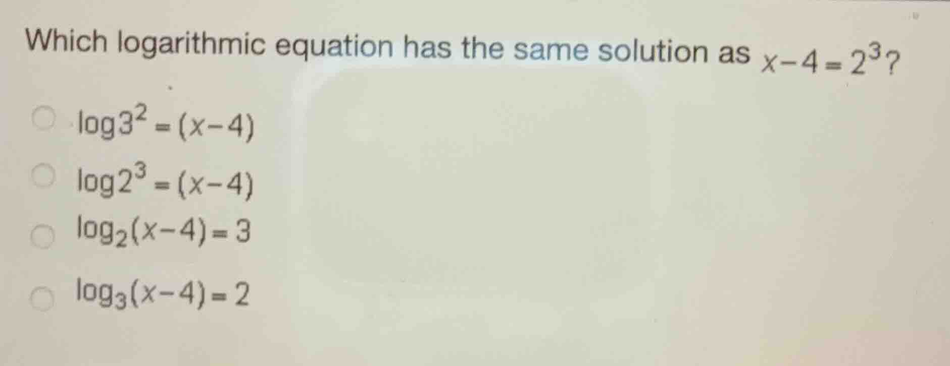 which logarithmic equation has the same solution as \\(x-4 = 2^3\\)? * …