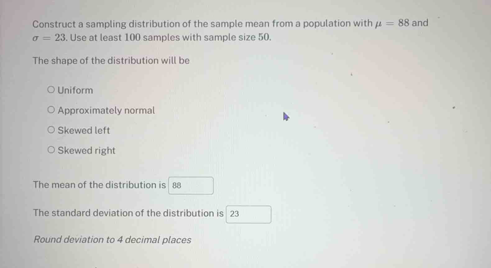 construct a sampling distribution of the sample mean from a population …