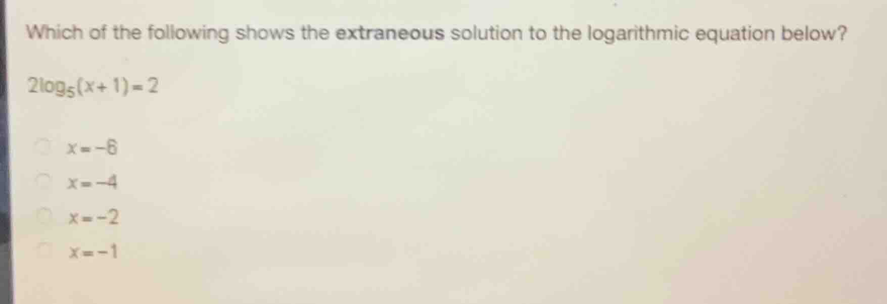 which of the following shows the extraneous solution to the logarithmic…