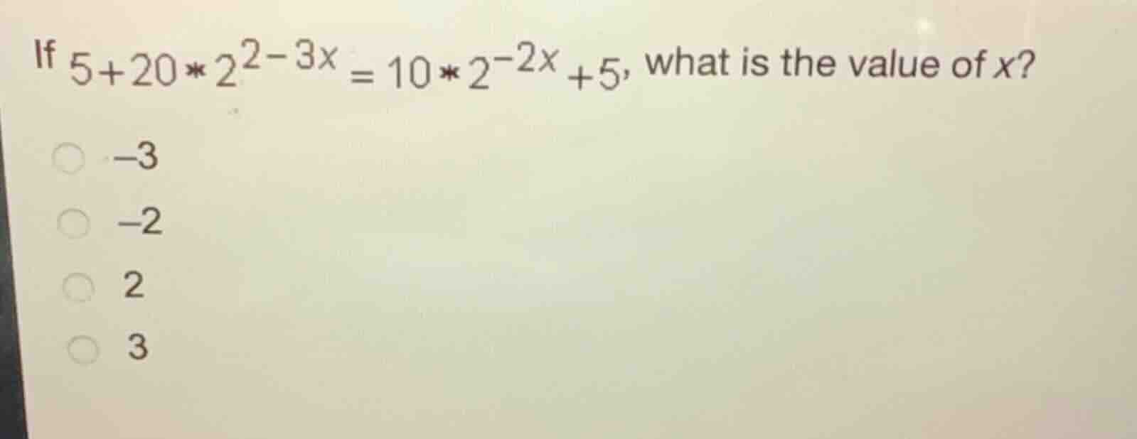 if \\(5 + 20 * 2^{2-3x} = 10 * 2^{-2x} + 5\\), what is the value of \\(…