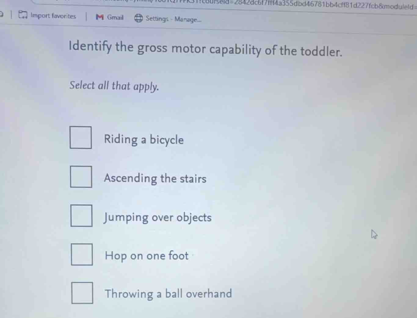 identify the gross motor capability of the toddler. select all that app…