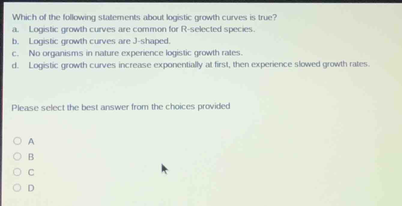 which of the following statements about logistic growth curves is true?…