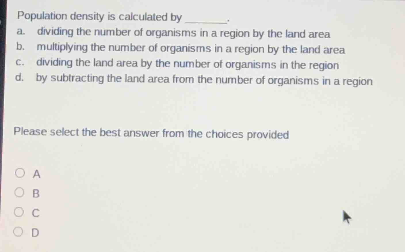 population density is calculated by ______. a. dividing the number of o…