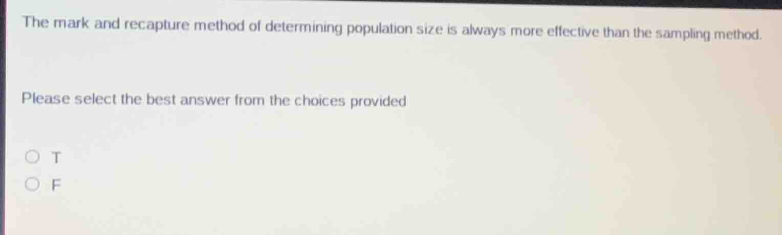 the mark and recapture method of determining population size is always …