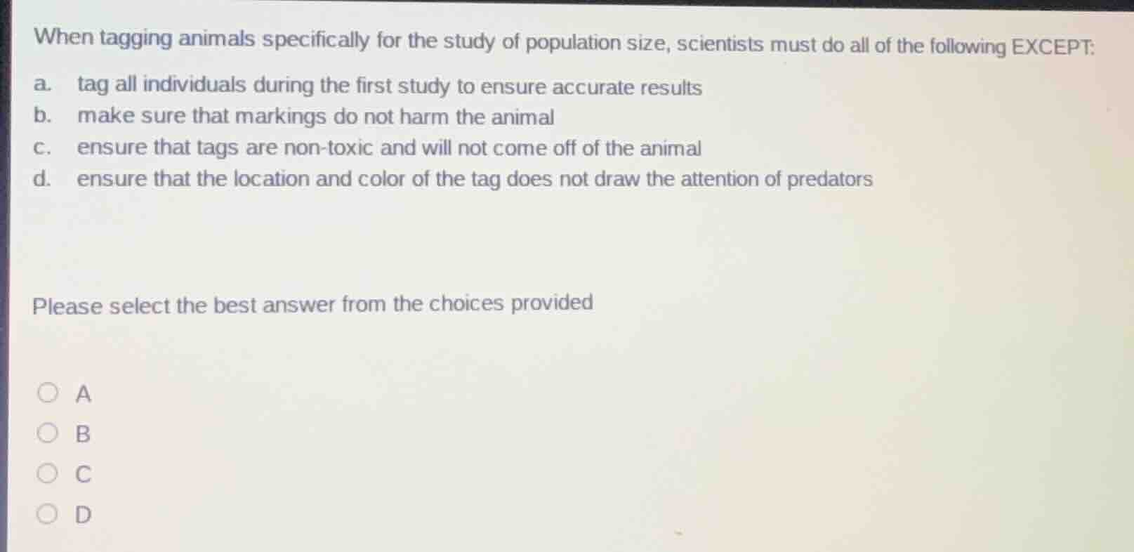 when tagging animals specifically for the study of population size, sci…