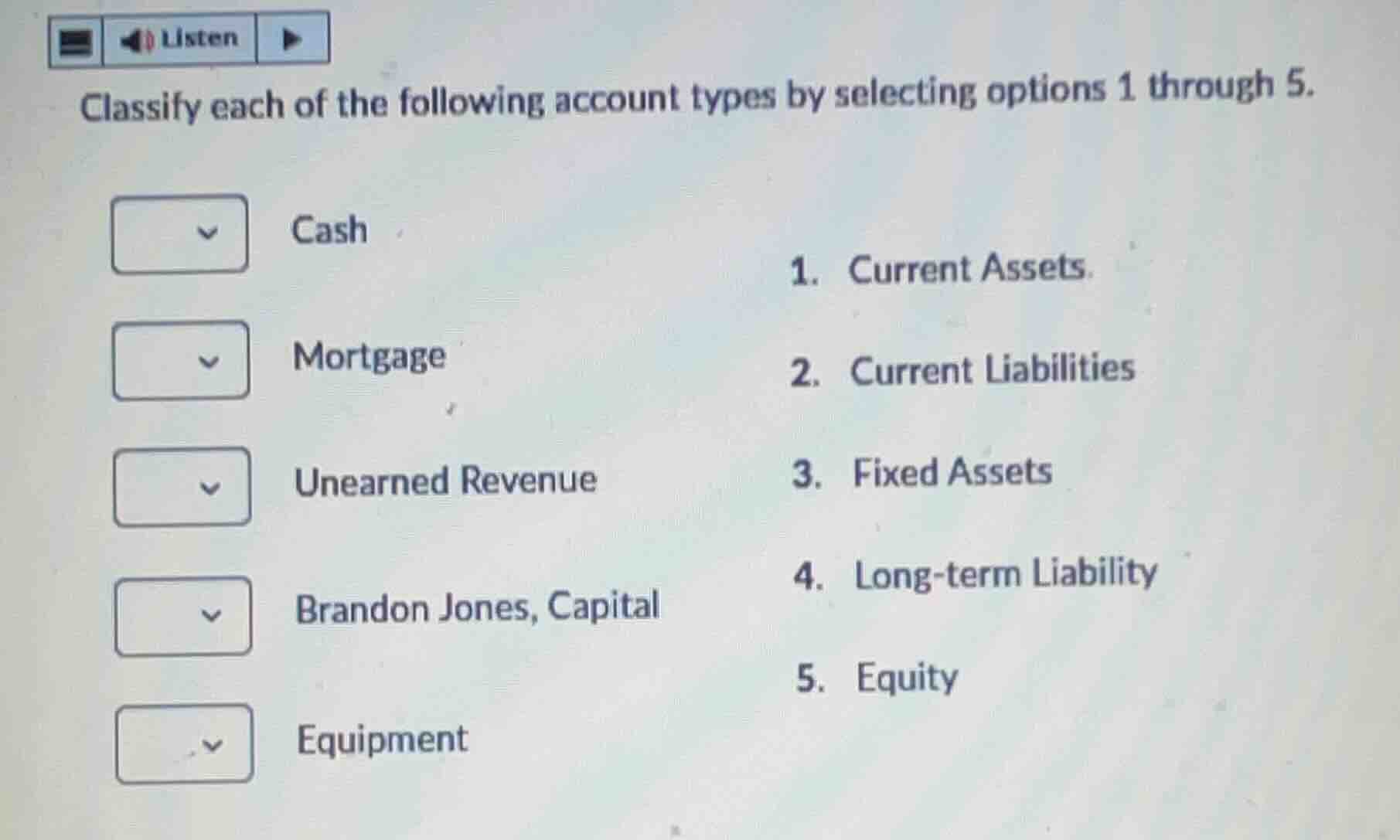 classify each of the following account types by selecting options 1 thr…