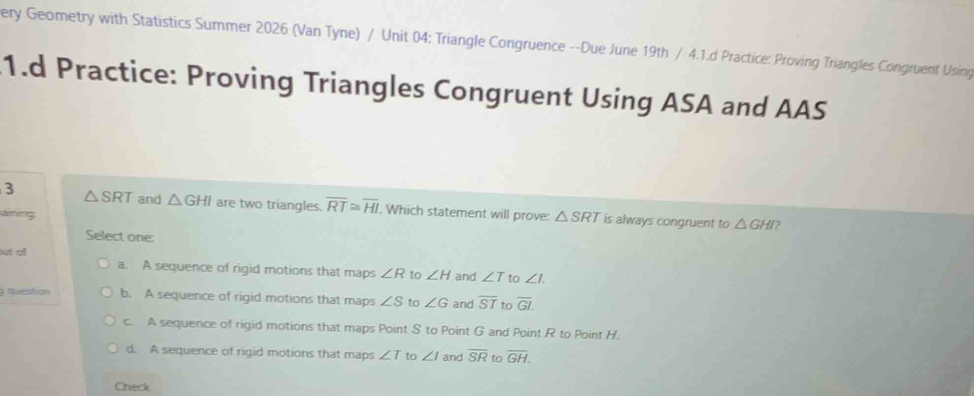 \\delta srt and \\delta ghi are two triangles. \\overline{rt} \\cong \\…