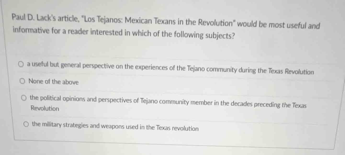 paul d. lacks article, \los tejanos: mexican texans in the revolution\ …