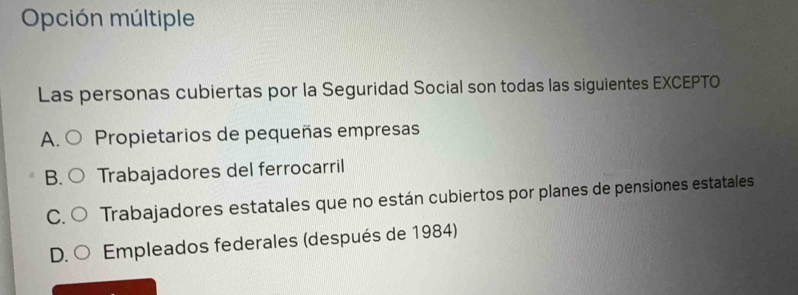 opción múltiple las personas cubiertas por la seguridad social son toda…