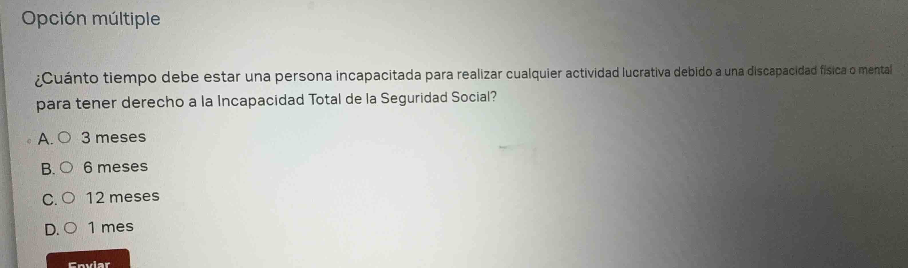 opción múltiple ¿cuánto tiempo debe estar una persona incapacitada para…