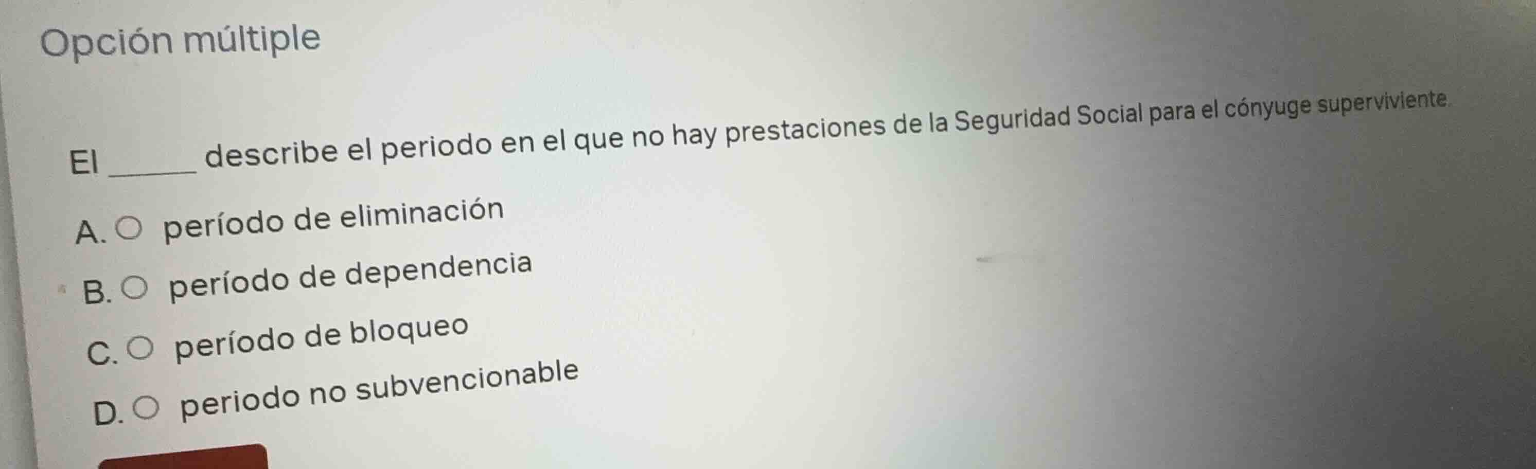 opción múltiple el ______ describe el periodo en el que no hay prestaci…
