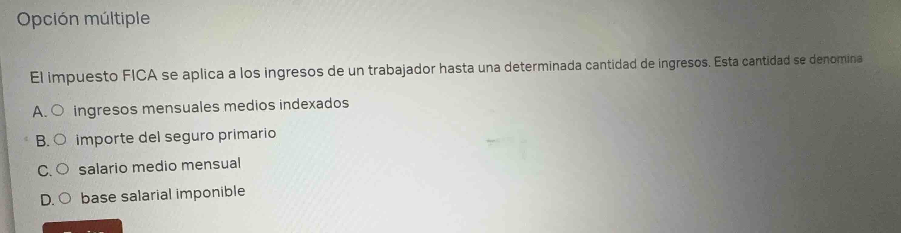 opción múltiple el impuesto fica se aplica a los ingresos de un trabaja…