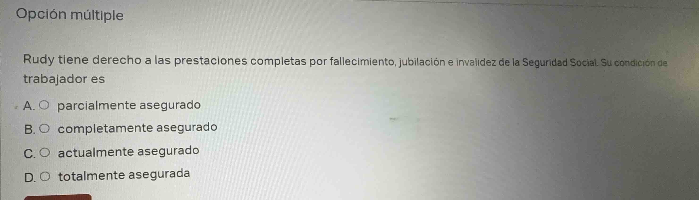 opción múltiple rudy tiene derecho a las prestaciones completas por fal…