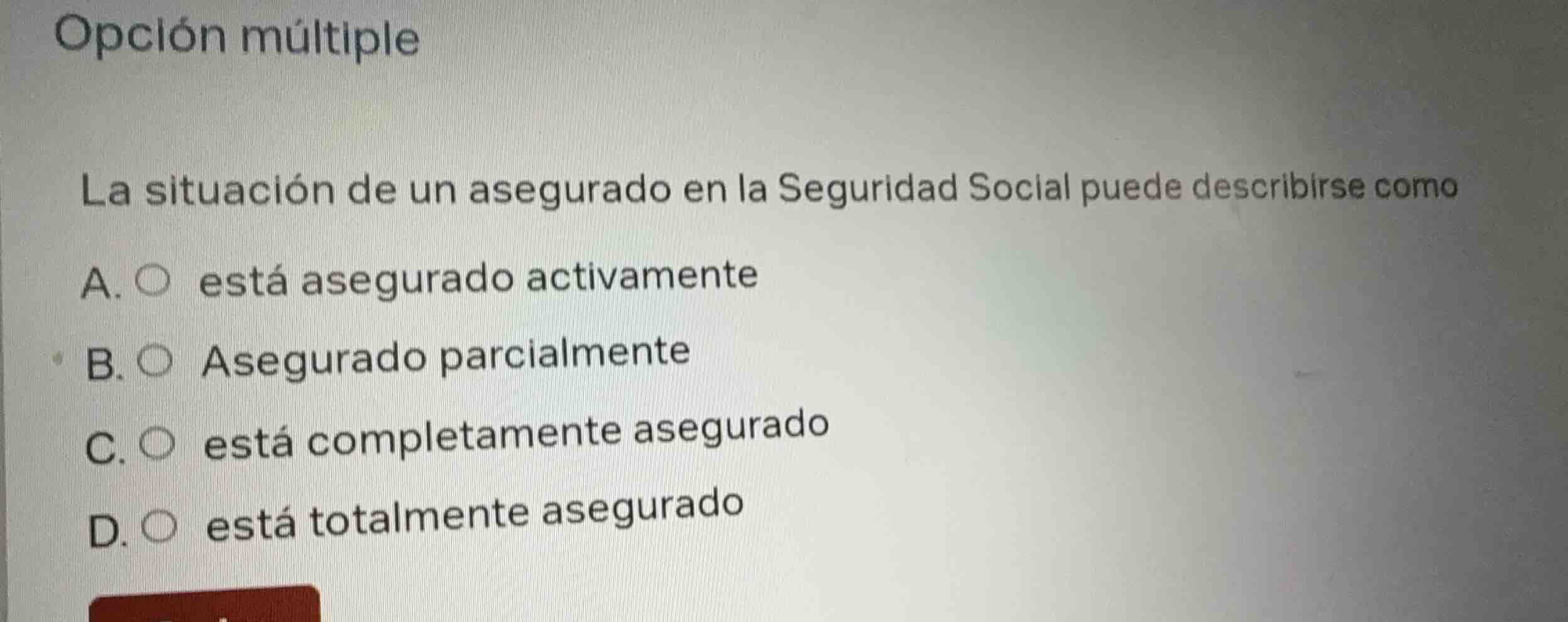 opción múltiple la situación de un asegurado en la seguridad social pue…
