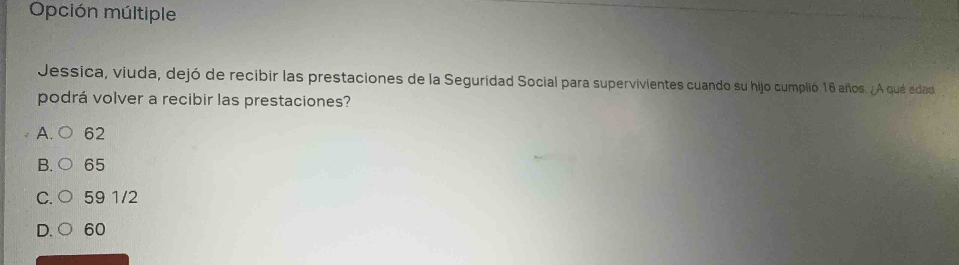 opción múltiple jessica, viuda, dejó de recibir las prestaciones de la …