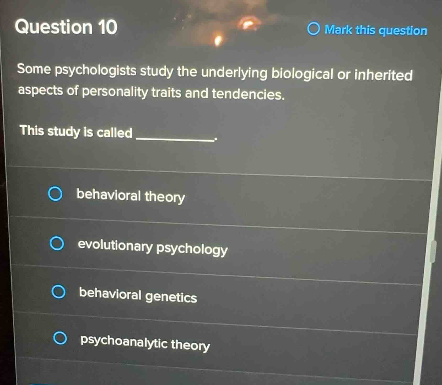 question 10 some psychologists study the underlying biological or inher…
