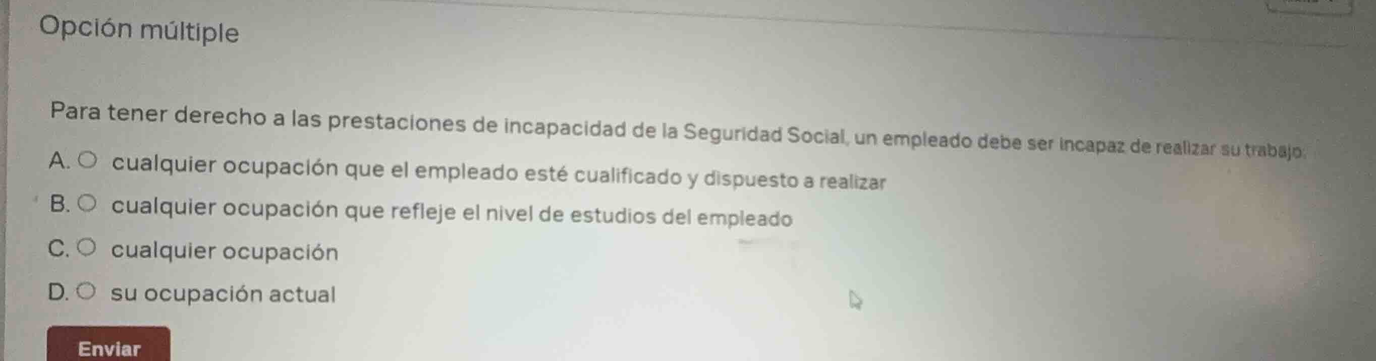 opción múltiple para tener derecho a las prestaciones de incapacidad de…