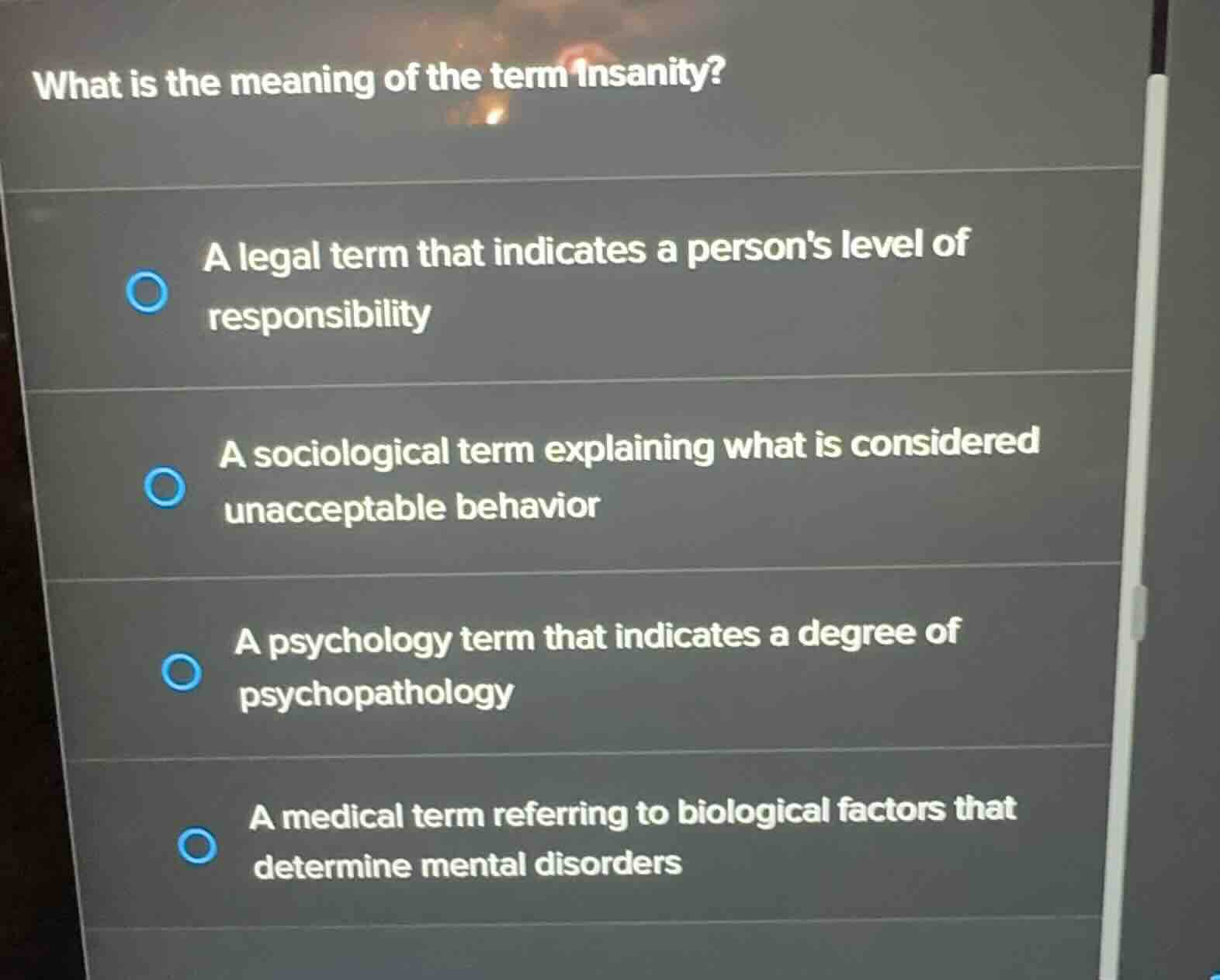 what is the meaning of the term insanity? a legal term that indicates a…