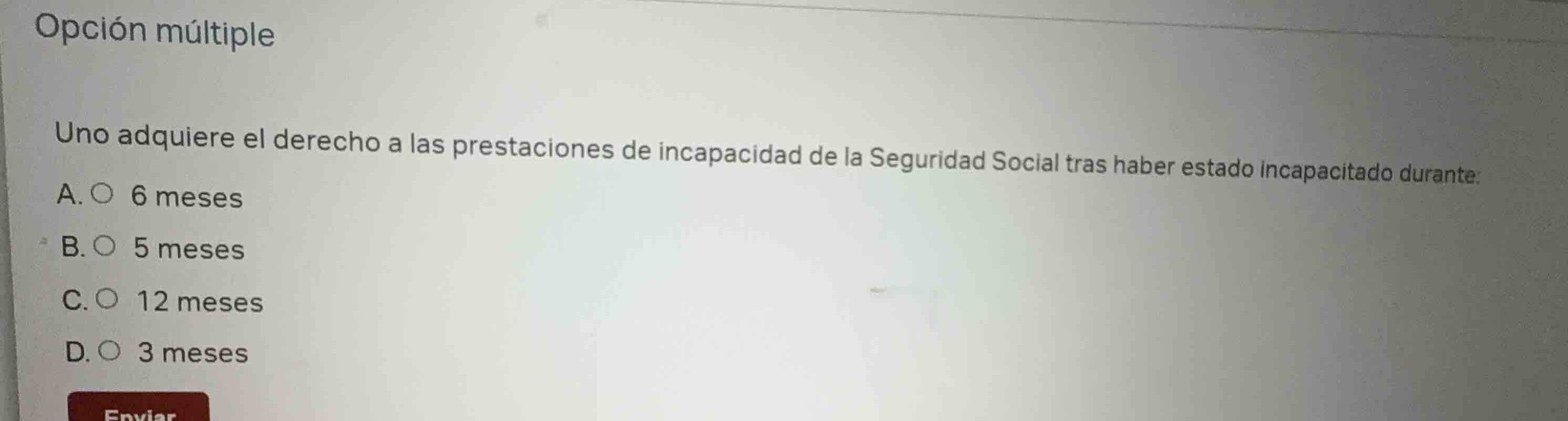 opción múltiple uno adquiere el derecho a las prestaciones de incapacid…