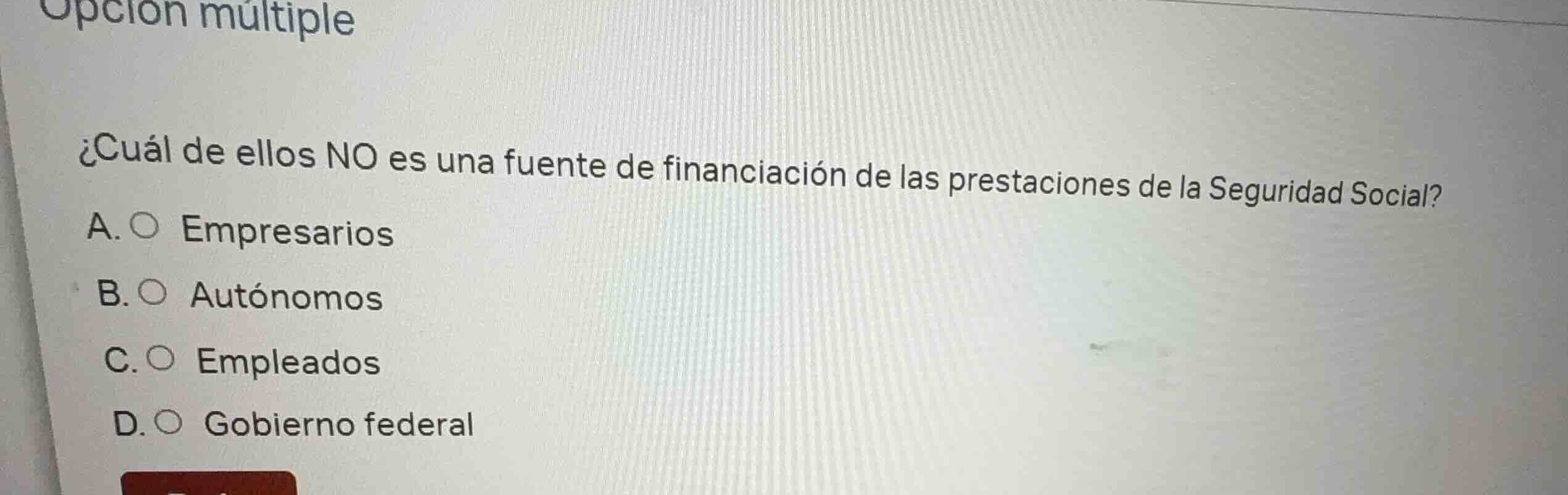 opción múltiple ¿cuál de ellos no es una fuente de financiación de las …