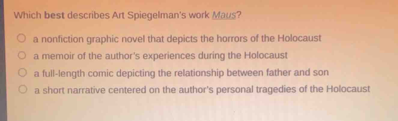 which best describes art spiegelmans work maus? a nonfiction graphic no…