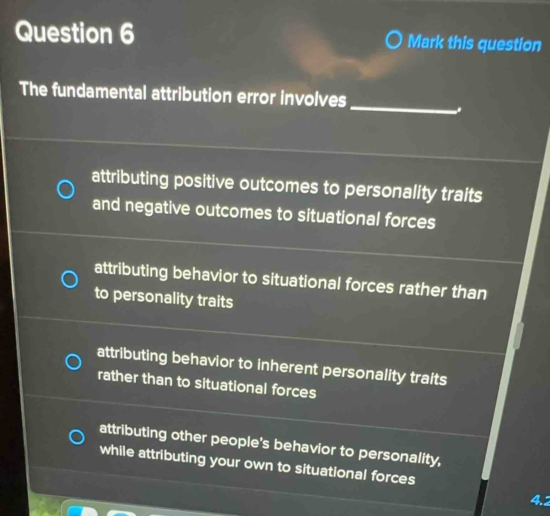 question 6 the fundamental attribution error involves ______. - attribu…