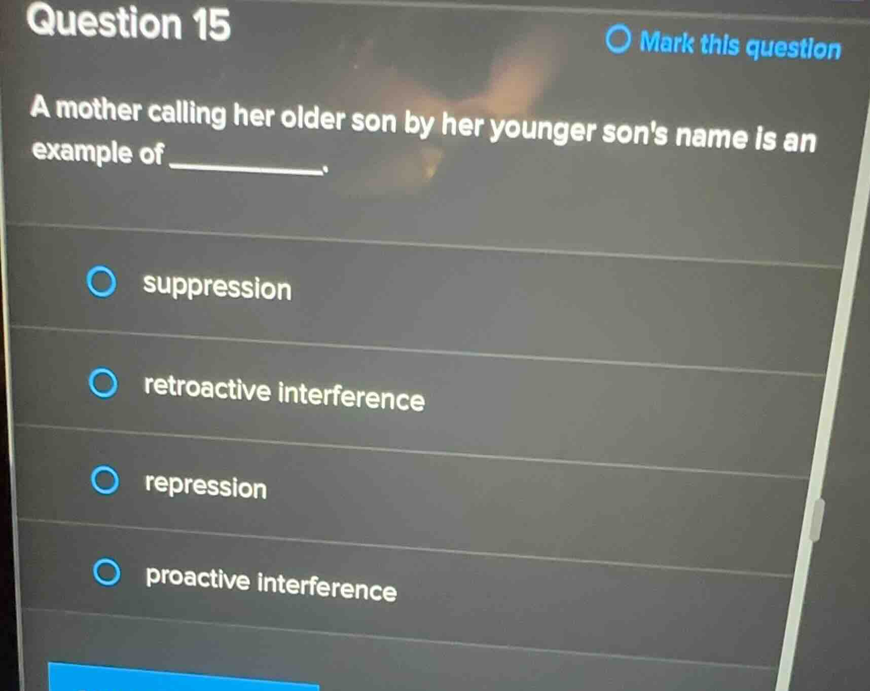 question 15 a mother calling her older son by her younger sons name is …