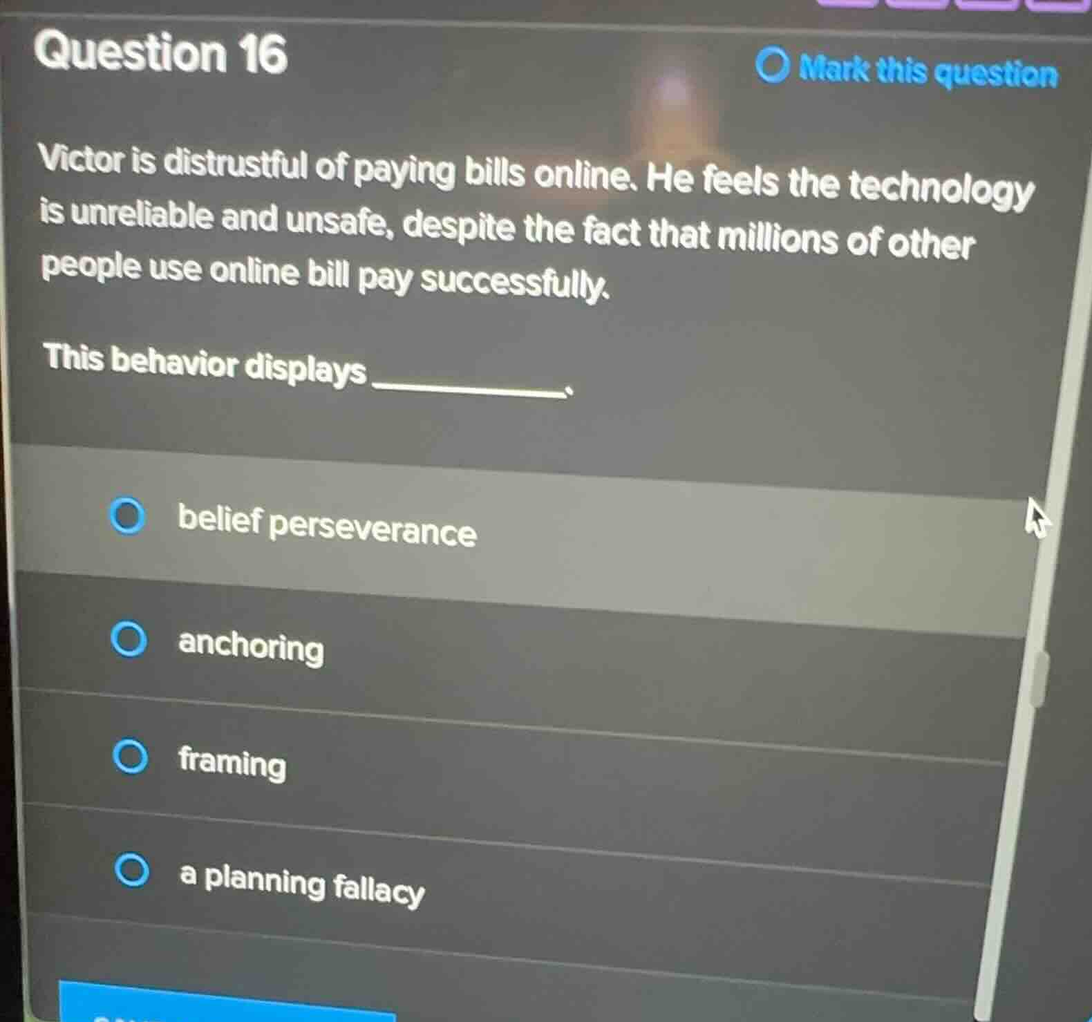 question 16 victor is distrustful of paying bills online. he feels the …