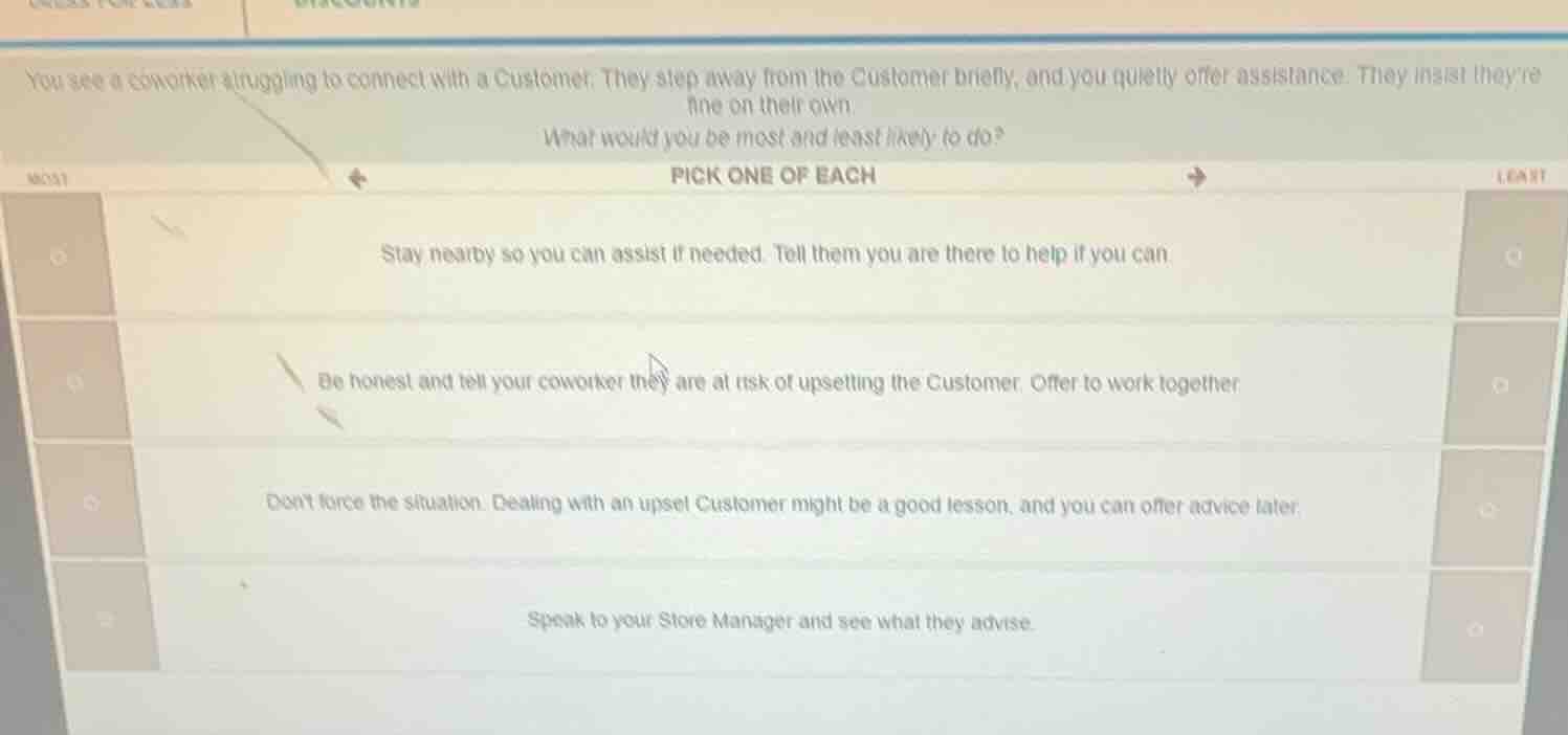 you see a coworker struggling to connect with a customer. they step awa…