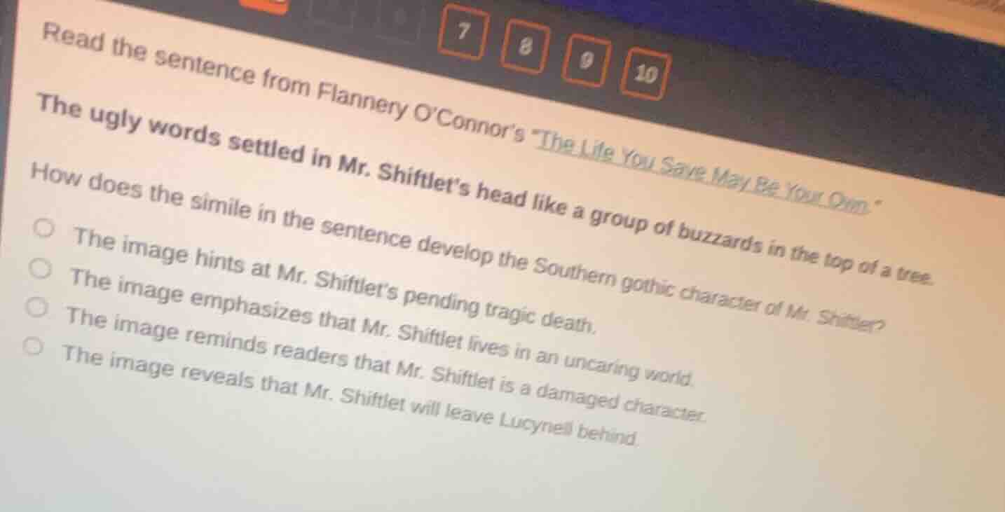 read the sentence from flannery oconnors \the life you save may be your…