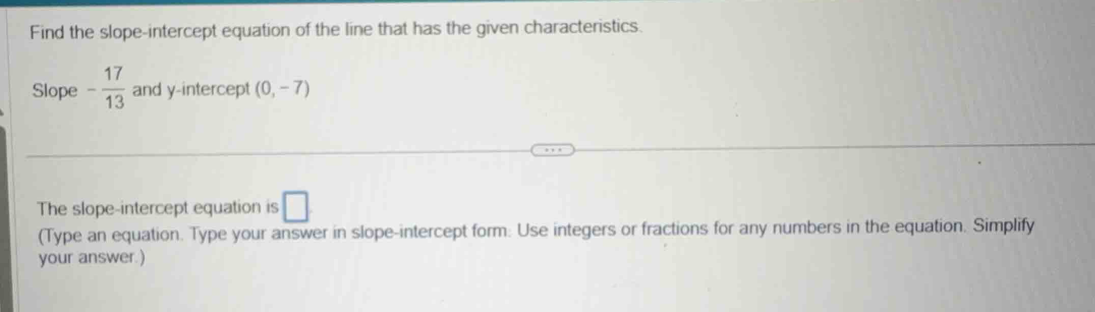 find the slope-intercept equation of the line that has the given charac…