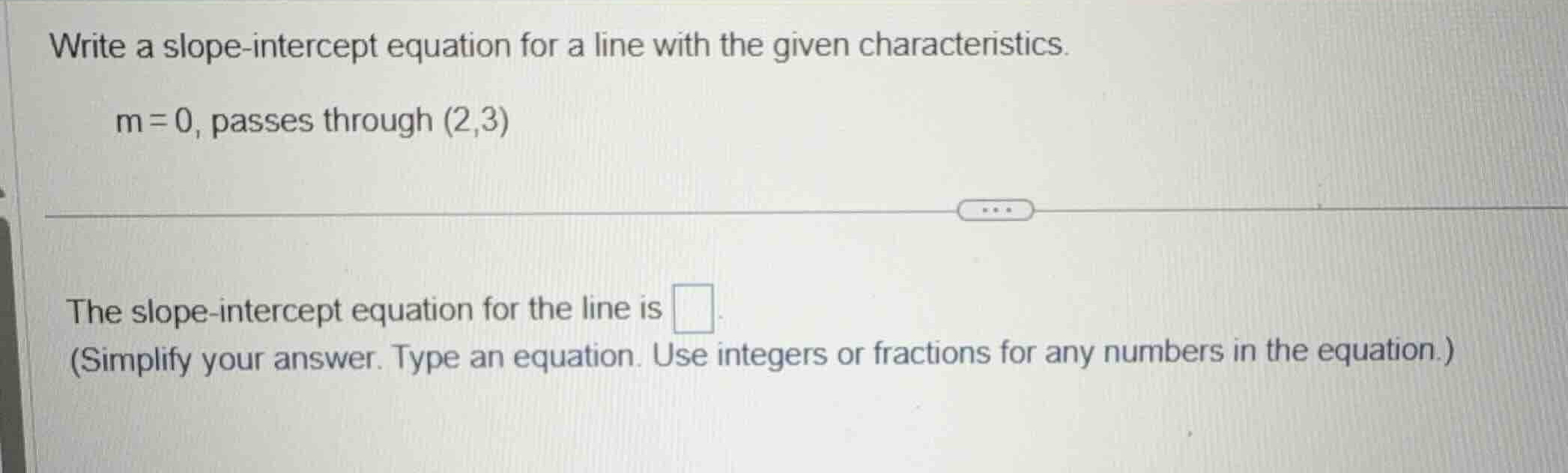 write a slope-intercept equation for a line with the given characterist…