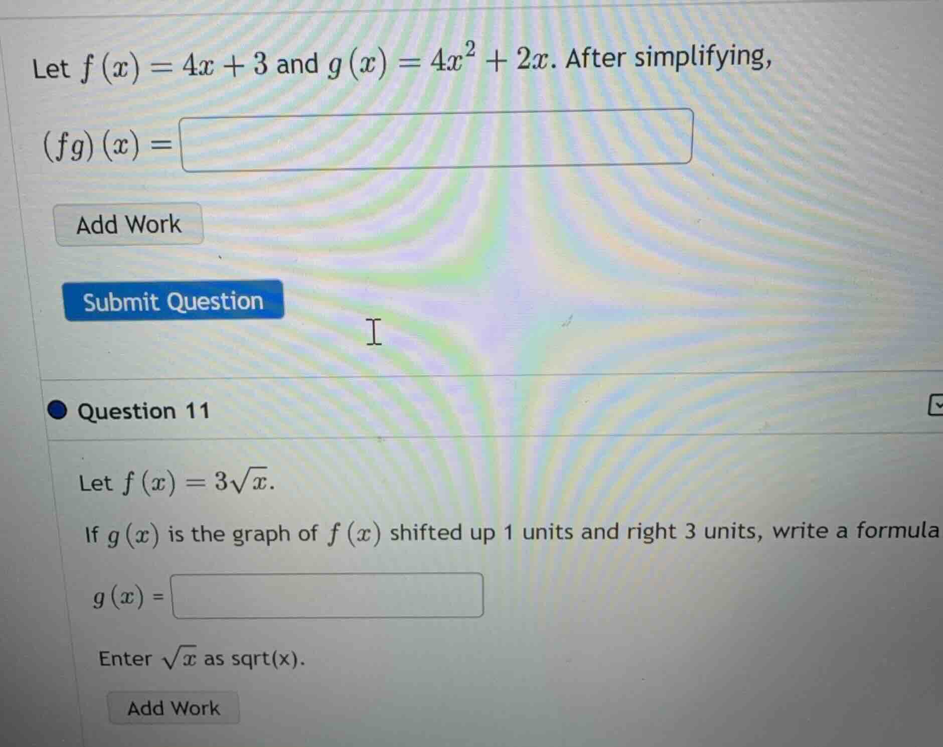 let (f(x) = 4x + 3) and (g(x) = 4x^2 + 2x). after simplifying, ((fg)(x)…